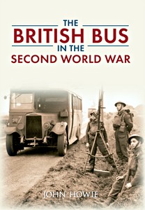 Livre : The British Bus in the Second World War 