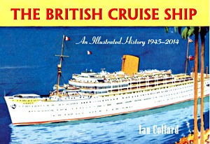 Livre : The British Cruise Ship - An Illustrated History 1945-2014