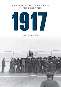 Książka: 1917 - The First World War at Sea in Photographs