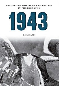 Livre : 1943 - The Second WW in the Air in Photographs