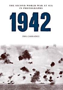 Book: 1942 - The Second World War at Sea in Photographs