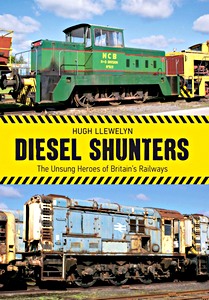 Livre: Diesel Shunters - Unsung Heroes of Britain's Railways