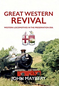 Livre : Great Western Revival - Western Locomotives in the Preservation Era 