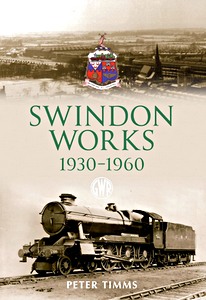 Livre: Swindon Works 1930-1960