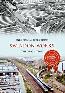 Książka: Swindon Works Through Time