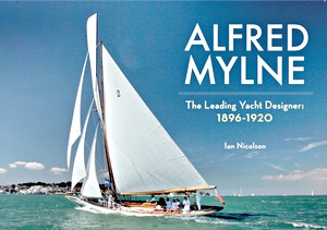 Książka: Alfred Mylne : the Leading Yacht Designer (1)