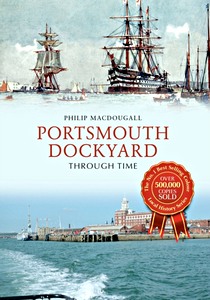 Portsmouth Dockyard through Time