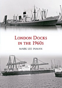 Livre : London Docks in the 1960s