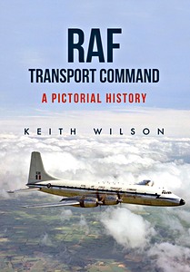 Livre : RAF Transport Command: A Pictorial History
