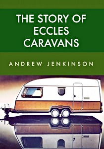 Livre: The Story of Eccles Caravans