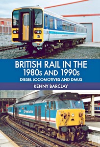 Książka: British Rail in the 1980s and 1990s- Diesel Locomotives and DMUs 