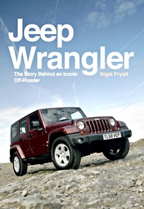 Książka: Jeep Wrangler: The Story Behind an Iconic off-Roader