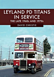 Livre : Leyland PD Titans in Service - The Late 1960s and 1970s 