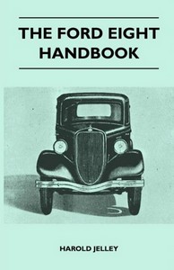Książka: The Ford Eight Handbook (1933-1939) - A Complete Guide For Owners