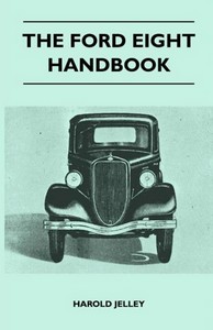 Livre: The Ford Eight Handbook (1933-1939) - A Complete Guide For Owners 