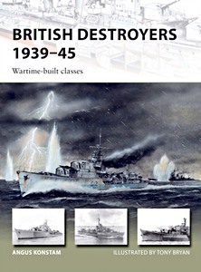 Livre : British Destroyers 1939-45 - Wartime-built classes (Osprey)