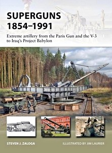 Książka: Superguns 1854-1991 - Extreme artillery from the Paris Gun and the V-3 to Iraq's Project Babylon (Osprey)