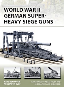 Książka: World War II German Super-Heavy Siege Guns (Osprey)