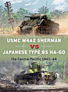 Livre: USMC M4A2 Sherman vs Japanese Type 95 Ha-Go - The Central Pacific 1943-44 (Osprey)