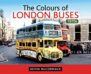 Livre : The Colours of London Buses 1970s
