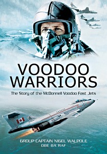 Livre : Voodoo Warriors : The Story of the McDonnell Voodoo