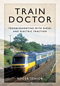 Boek: Train Doctor : Trouble Shooting with Diesel and Electric Traction 