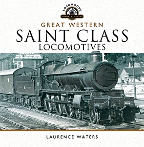 Livre : Great Western Saint Class Locomotives