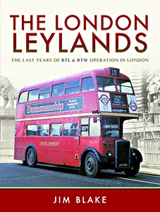 Livre : The London Leylands : The Last Years of RTL and RTW Operation in London 