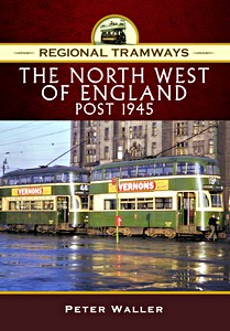 Livre: Regional Tramways - The NW of England, Post 1945