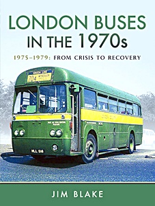 Buch: London Buses in the 1970s - 1975-1979: From Crisis to Recovery 