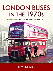 Livre : London Buses in the 1970s - 1970-1974
