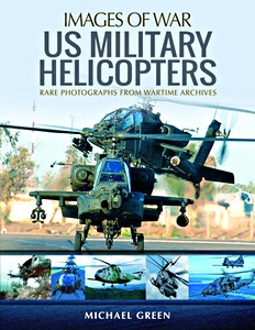 Boek: US Military Helicopters - Rare photographs from Wartime Archives (Images of War)