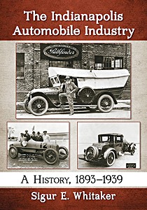 Livre: The Indianapolis Automobile Industry - A History, 1893-1939