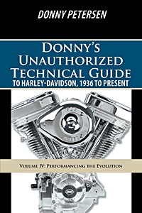 Książka: Donny's Unauthorized Technical Guide to Harley-Davidson (Vol. IV) - Performancing the Evolution 