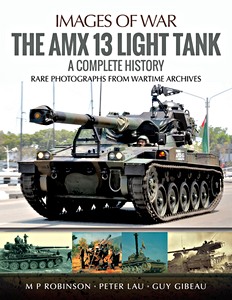 Livre: The AMX 13 Light Tank : A Complete History (Images of War)