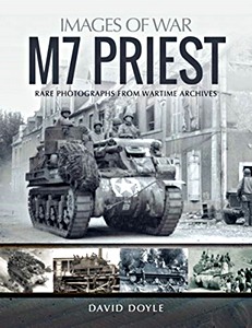 Buch: M7 Priest : Rare Photographs from Wartime Archives (Images of War)