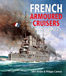 Livre: French Armoured Cruisers 1887 - 1932 