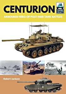Livre: Centurion : Armoured Hero of Post-War Tank Battles (TankCraft)
