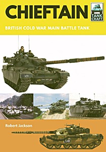 Livre: Chieftain - British Cold War Main Battle Tank (TankCraft)