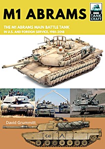 Livre : M1 Abrams : The US's Main Battle Tank in American and Foreign Service, 1981-2018 (TankCraft)