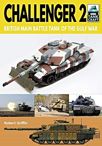 Livre: Challenger 2 - British Main Battle Tank of the Gulf War (TankCraft)