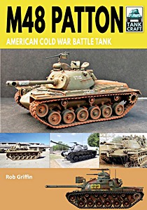 Livre : M48 Patton - American Post-war Main Battle Tank (TankCraft)