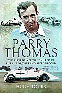 Livre: Parry Thomas - The First Driver to be Killed in Pursuit of the Land Speed Record