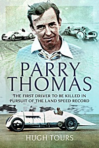 Książka: Parry Thomas - The First Driver to be Killed in Pursuit of the Land Speed Record 