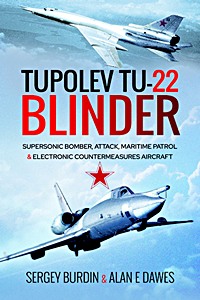 Livre: Tupolev Tu-22 Blinder - Supersonic Bomber, Attack, Maritime Patrol and Electronic Countermeasures Aircraft