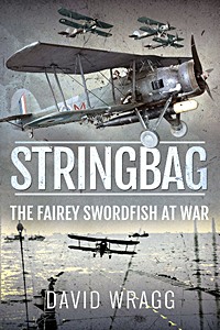 Buch: Stringbag - The Fairey Swordfish at War