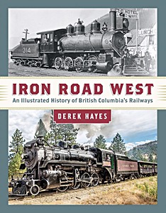 Livre: Iron Road West: An Illustr Hist of B C's Railways