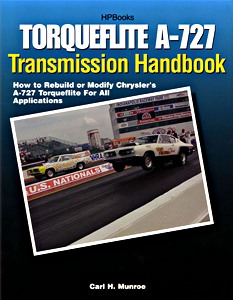 Torqueflite A-727 Transmission Handbook - How to Rebuild or Modify Chrysler's A-727 Torqueflite