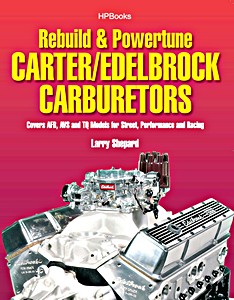 Book: Rebuild & Powertune Carter / Edelbrock Carburetors - AFB, AVS and TQ Models for Street, Performance and Racing 