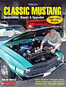 Livre: Classic Mustang : Restoration, Repair & Upgrades (1965-1973 Models) 